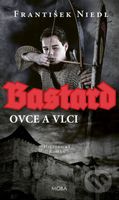 Bastard - ovce a vlci - František Niedl - kniha z kategorie Beletrie