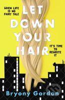 Let Down Your Hair - Bryony Gordon - kniha z kategorie Pro děti