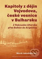 Kapitoly z dějin Vojvodova, české vesnice v Bulharsku - kniha z kategorie Středověk