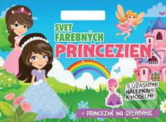 Svet farebných princezien (S úžasnými nálepkami a modelmi!) - kniha z kategorie Omalovánky
