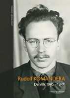 Denník 1945 – 1947 - Rudolf Komandera - kniha z kategorie Novověk