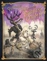 Gris Grimly's Tales from the Brothers Grimm - Jacob Grimm, Wilhelm Grimm, Margaret Hunt, Gris Grimly (ilustrácie) - kniha z kategorie Pohádky