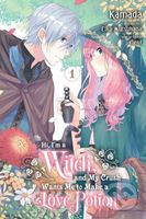 Hi, I'm a Witch, and My Crush Wants Me to Make a Love Potion, Vol. 1 - kniha z kategorie Komiksy