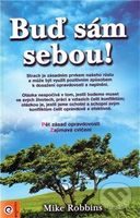 Buď sám sebou - Mike Robbins - kniha z kategorie Psychologie