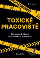 Toxické pracoviště (Jak ukončit šikanu, diskriminaci a manipulaci) - kniha z kategorie Management