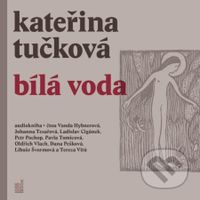 Bílá Voda - Tučková Kateřina - audiokniha z kategorie Společenská beletrie