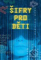 Šifry pro děti - Radek Pelánek - kniha z kategorie Úkoly pro děti