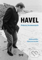 Havel: Pomsta bezmocných - Aleksander Kaczorowski - kniha z kategorie Životopisy