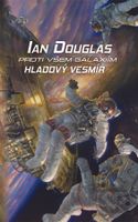 Proti všem galaxiím: Hladový vesmír - Ian Douglas - kniha z kategorie Sci-fi