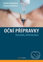 Oční přípravky (Ocularia, Ophthalmica) - Zdeňka Šklubalová - kniha z kategorie Oftalmologie a otolaryngologie