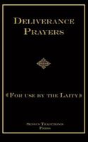 Deliverance Prayers: For Use by the Laity
