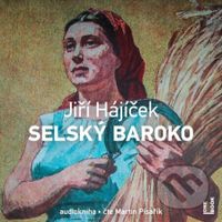 Selský baroko - Jiří Hájíček - audiokniha z kategorie Beletrie