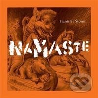 Namaste - František Štorm, František Štorm (ilustrátor) - kniha z kategorie Cestopisy z Asie