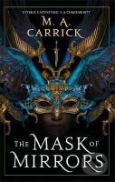 The Mask of Mirrors : Rook and Rose 1 - M.A. Carrick - kniha z kategorie Fantasy