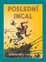 Poslední Incal - Alejandro Jodorowsky, José Ladrönn - kniha z kategorie Komiksy