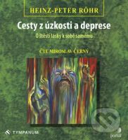 Cesty z úzkosti a deprese (O štěstí lásky k sobě samému) - audiokniha z kategorie Psychologie