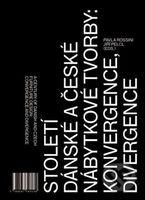 Století dánské a české nábytkové tvorby: konvergence, divergence - kniha z kategorie Interiérový design
