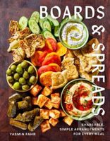 Boards and Spreads (Shareable, Simple Arrangements for Every Meal) - kniha z kategorie Zdraví a životní styl