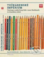 Tužkárenské impérium (Vzestupy a pády firmy Koh-i-noor Hardtmuth ve dvacátém století) - kniha z kategorie Průmysl