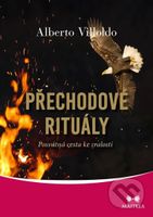 Přechodové rituály - Posvátná cesta ke zralosti - Alberto Villoldo - kniha z kategorie Psychoterapie