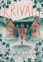 Křiváci - Maureen Johnson - kniha z kategorie Beletrie pro děti