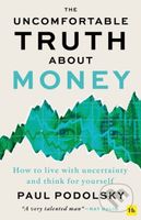 Uncomfortable Truth About Money (How to live with uncertainty and think for yourself) - kniha z kategorie Finance