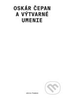 Oskár Čepan a výtvarné umenie - Marián Zervan, Norbert Lacko a kolektív - kniha z kategorie Dějiny malířství