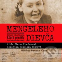 Mengeleho dievča (audiokniha) (2 CD (mp3)) - Viola Stern Fischerová, Veronika Homolová Tóthová - audiokniha z kategorie Beletrie