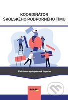 Koordinátor školského podporného tímu - Simona Braciníková, Marek Havrila, Zuzana Kadlečíková, Veronika Kušnírová, Kristína Liberčanová, Kristína…