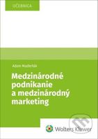 Medzinárodné podnikanie a medzinárodný marketing - Adam Madleňák - kniha z kategorie Marketing