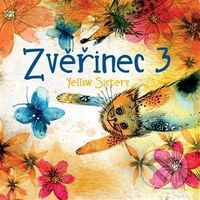 Yellow Sisters: Zvěřinec 3 - Yellow Sisters