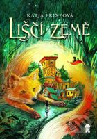 Liščí země - Katja Frixe - kniha z kategorie Beletrie pro děti