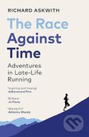 The Race Against Time (Adventures in Late-Life Running) - kniha z kategorie Individuální sporty