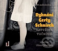 Vyhnání Gerty Schnirch (2× CD MP3) - Kateřina Tučková - audiokniha z kategorie Společenská beletrie