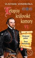 Letopisy královské komory VI (Otrávený pohár, Smrt mučednice) - kniha z kategorie Detektivky