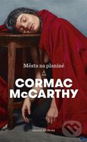 Města na planině - Cormac McCarthy - kniha z kategorie Romantická