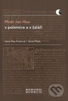 Mistr Jan Hus v polemice a v žaláři (Překlady, komentáře a poznámky) - kniha z kategorie Křesťanství