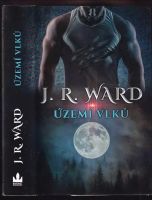 Doupě vlkanů : Území vlků - První díl série - J. R Ward (2022, Baronet)