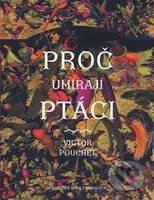 Proč umírají ptáci - Victor Pouchet - kniha z kategorie Detektivky