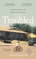 Troubled (A Memoir of Foster Care, Family, and Social Class) - kniha z kategorie Humanitní a společenské vědy
