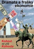 Dramata a frašky ekonomie (Kohout se ptá Kohouta) - Pavel Kohout - kniha z kategorie Finance