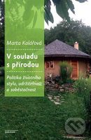 V souladu s přírodou (Politika životního stylu, udržitelnost a soběstačnost) - kniha z kategorie Ekologie