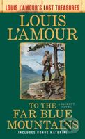 To the Far Blue Mountains (Louis L'Amour's Lost Treasures) - kniha z kategorie Beletrie