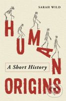 Human Origins (A Short History) - Sarah Wild - kniha z kategorie Biologie