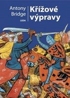 Křížové výpravy - Antony Bridge - kniha z kategorie Středověk