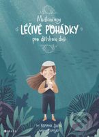 Mušlenčiny léčivé pohádky pro dětskou duši - Ema Pavlovská (ilustrátor), Romana Suchá