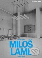 Architekt Miloš Laml (1884-1964) - Pavel Šopák - kniha z kategorie Architektura