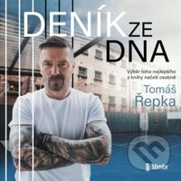 Tomáš Řepka: Deník ze dna (audiokniha) - Tomáš Řepka - audiokniha z kategorie Životopisy
