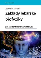 Základy lékařské biofyziky (pro studenty lékařských fakult) - kniha z kategorie Medicína