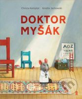 Doktor Myšák - Christa Kempter, Amélie Jackowski (ilustrátor) - kniha z kategorie Beletrie pro děti